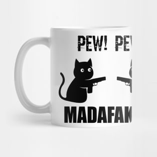 Pew Pew Madafakas Cat Mug